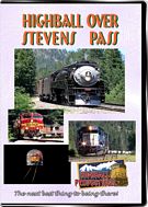 Highball Over Stevens Pass - BNSF and steam in the pass